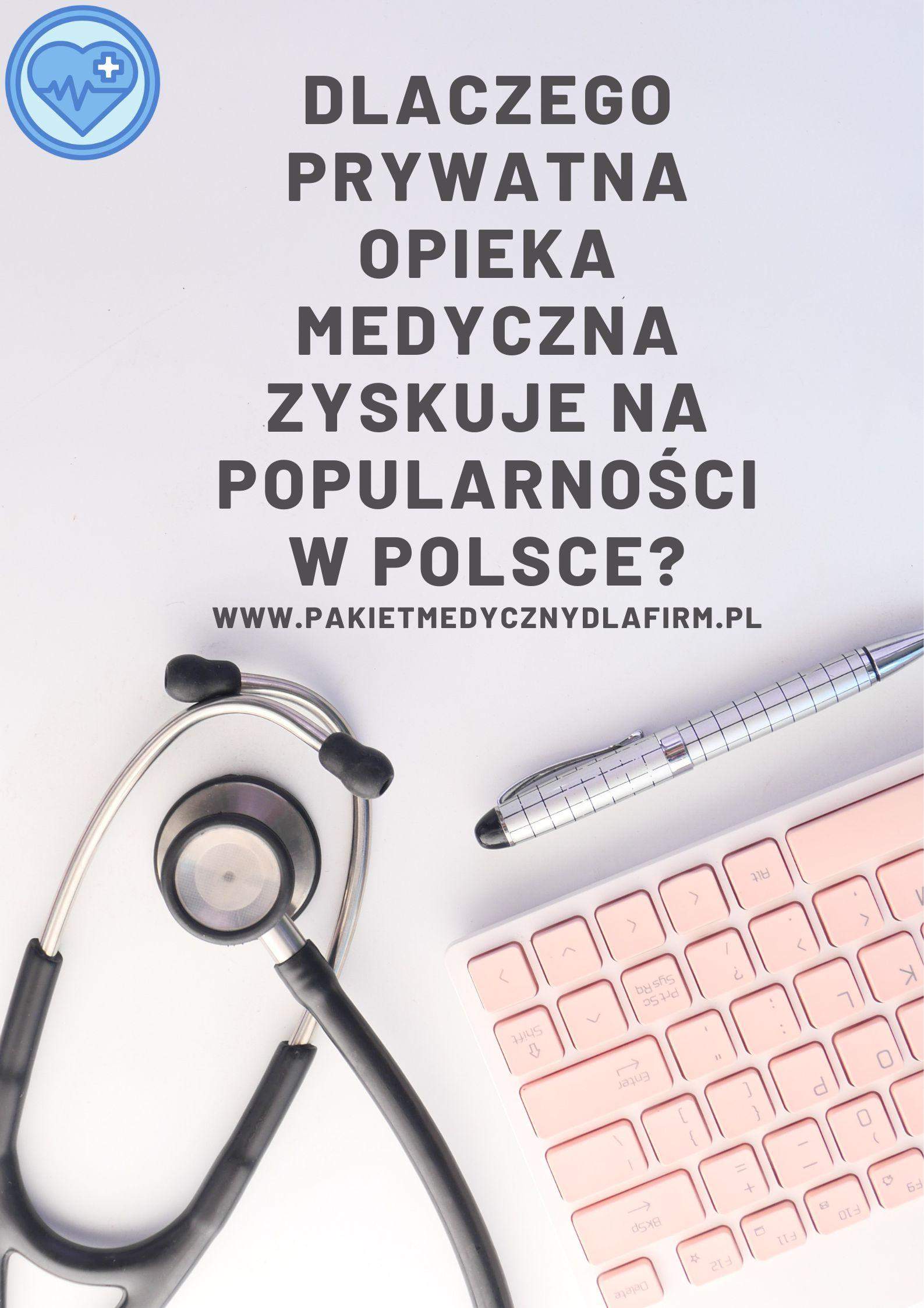 wzrost prywatnej opieki medycznej w Polsce. Czy warto kupić pakiet medyczny?